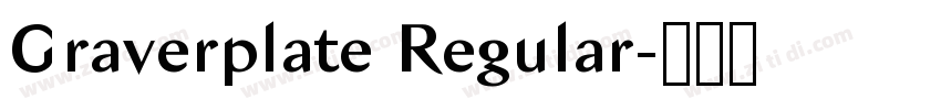 Graverplate Regular字体转换 Graverplate Regular字体转换
